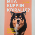 Päivi Ylikorpi ym. : Mitä kuppiin koiralle? - pikkukuva 1