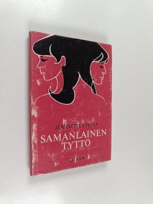Jeannette Eyerly : Samanlainen tyttö : romaani