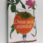 Elizabeth Gilbert : Omaa tietä etsimässä Italiassa, Intia... - pikkukuva 1