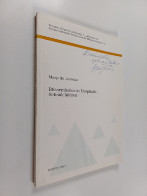 Marjatta Jaroma : Blissymbolics in Dysphatic Schoolchildr...