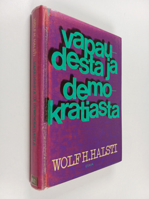 Wolf H. Halsti : Vapaudesta ja demokratiasta