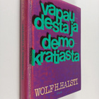 Wolf H. Halsti : Vapaudesta ja demokratiasta - pikkukuva 1