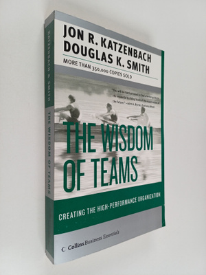 Jon R. Katzenbach : The wisdom of teams : creating the hi...