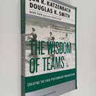 Jon R. Katzenbach : The wisdom of teams : creating the hi... - pikkukuva 1