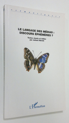 Juhani (ed.) Härmä : Le langage des medias : discours eph...