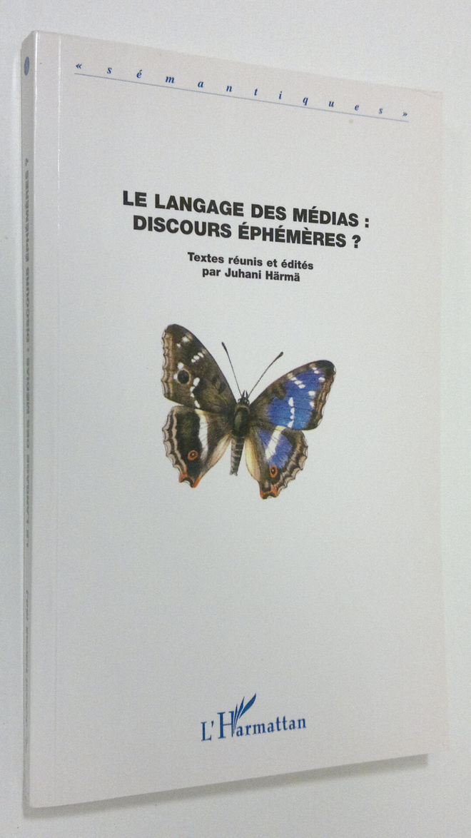 Juhani (ed.) Härmä : Le langage des medias : discours eph...