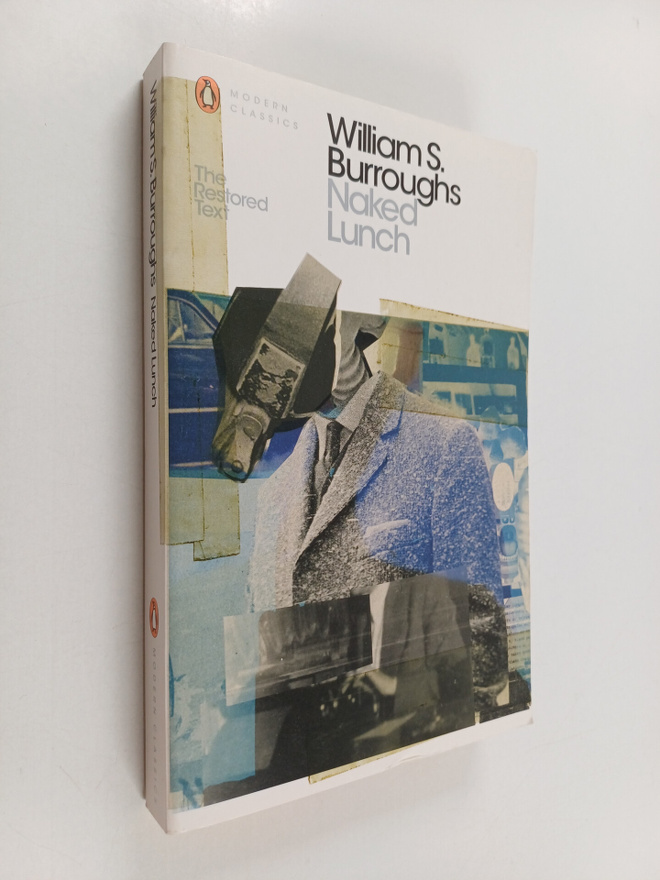 William S. Burroughs : Naked lunch : the restored text