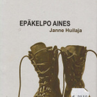Janne Huilaja * Epäkelpo aines - pikkukuva 1