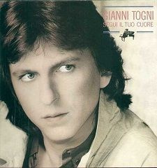 Gianni Togni LP Segui Il Tuo Cuore 1985