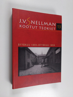 Johan Vilhelm Snellman : Kootut teokset 13 - Syyskuu 1855...
