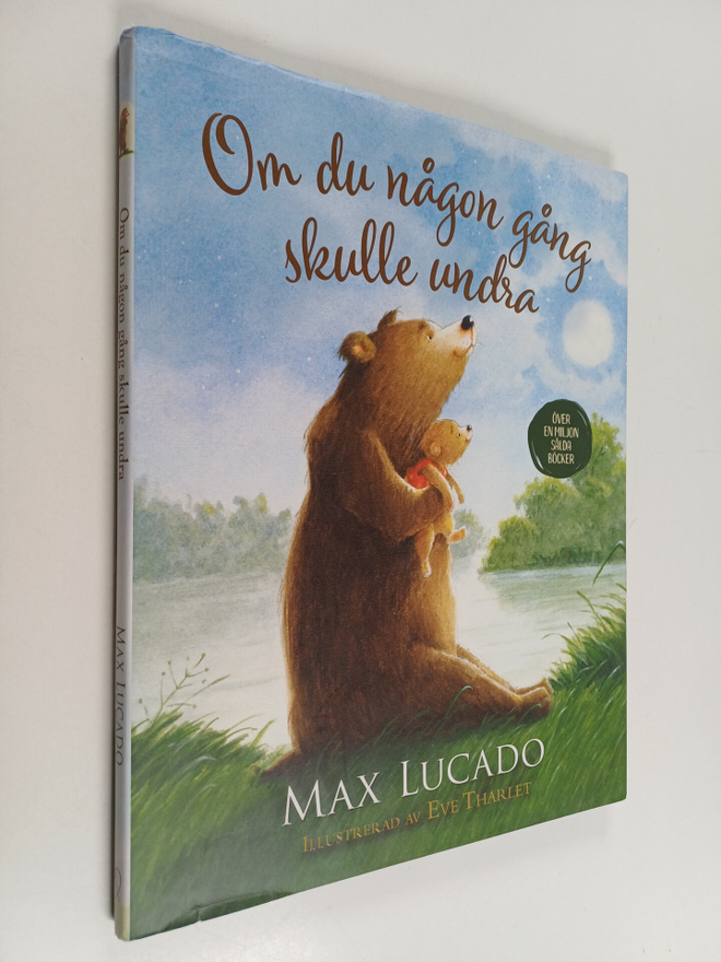 Max Lucado : Om du någon gång skulle undra
