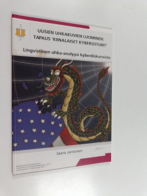 Saara Jantunen : Uusien uhkakuvien luominen: tapaus 'kiin...
