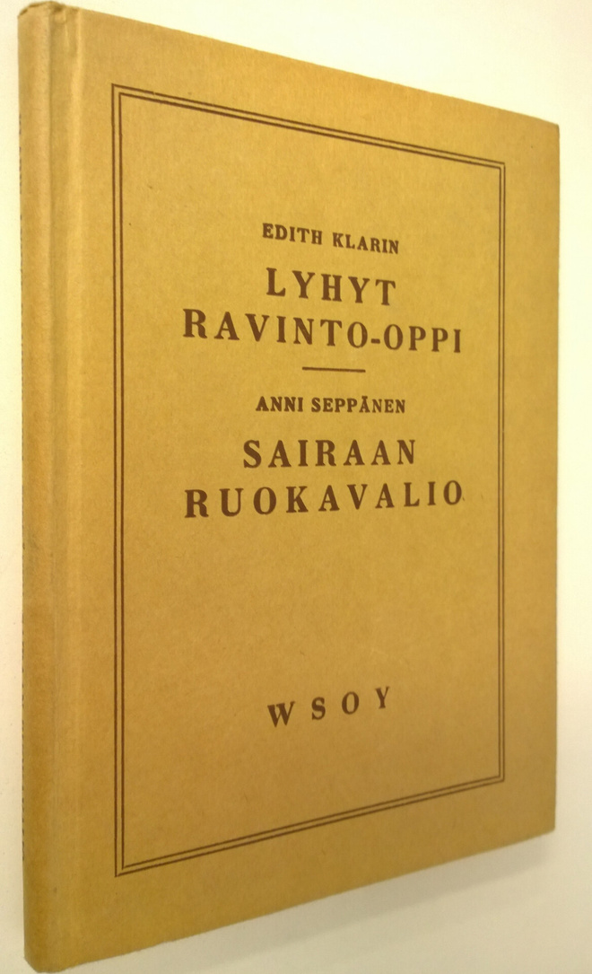Edith Klarin : Lyhyt ravinto-oppi : sairaan ruokavalio