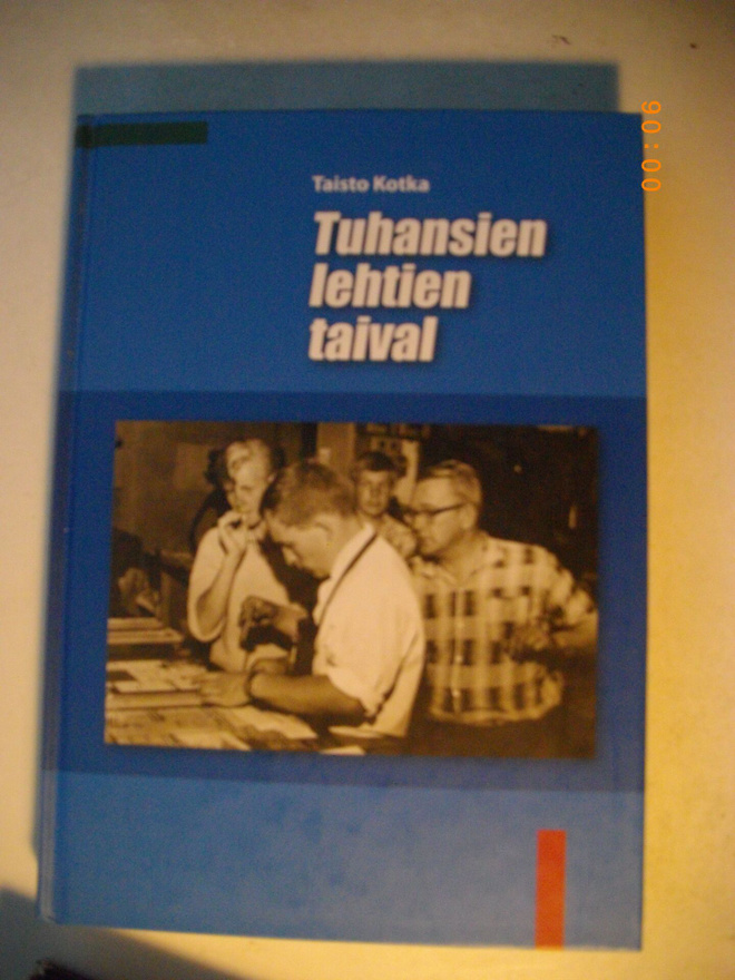 Taisto Kotka: Tuhansien lehtien taival. (8.11)