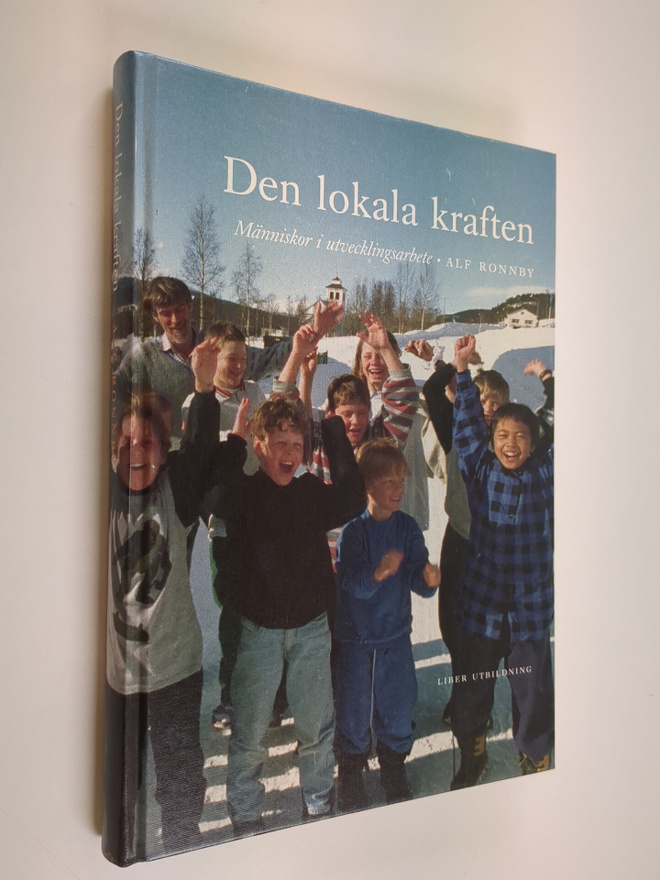 Alf Ronnby : Den lokala kraften : människor i utvecklings...