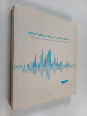 Sata suomalaista äänimaisemaa (+CD)