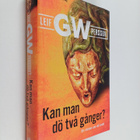 Leif G. W. Persson : Kan man dö två gånger? : en roman om... - pikkukuva 1