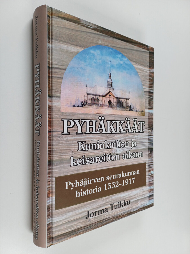 Jorma Tulkku : Pyhäkkäät kuninkaitten ja keisareitten aik...