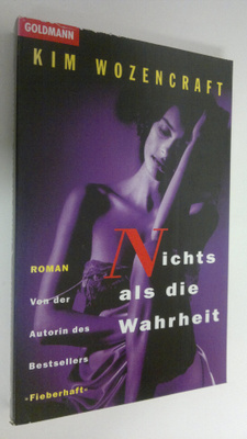 Kim Wozencraft : Nichts als die Wahrheit