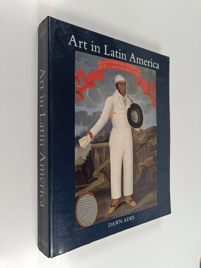 Dawn Ades ym. : Art in latin america : the modern era, 18...