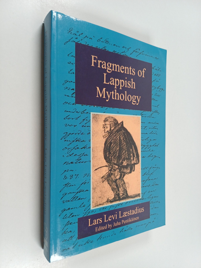 Lars Levi Laestadius : Fragments of Lappish mythology (si...