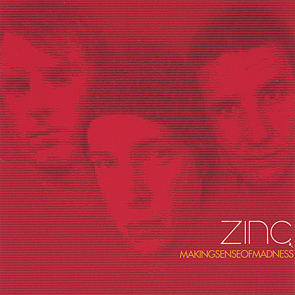 { zinc - makingsenseofmadness }