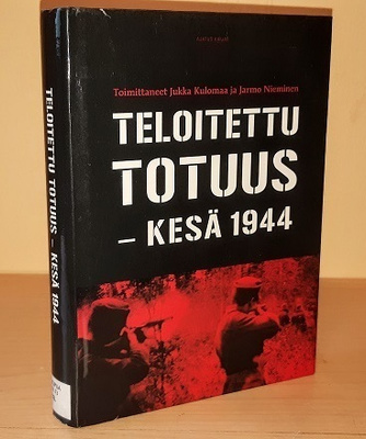 Teloitettu totuus : kesä 1944