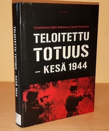 Teloitettu totuus : kesä 1944