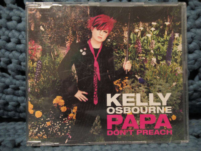 KELLY OSBOURNE - PAPA DON'T PREACH CDS