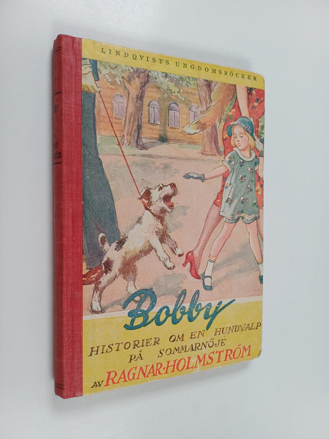 Ragnar Holmström : Bobby : historier om en hundvalp på so...