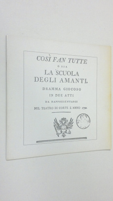 Wolfgang Amadeus Mozart : Cosi Fan Tutte : Opera buffa in...