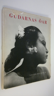 Gotthard Schuh : Gudarnas öar : Java, Sumatra, Bali
