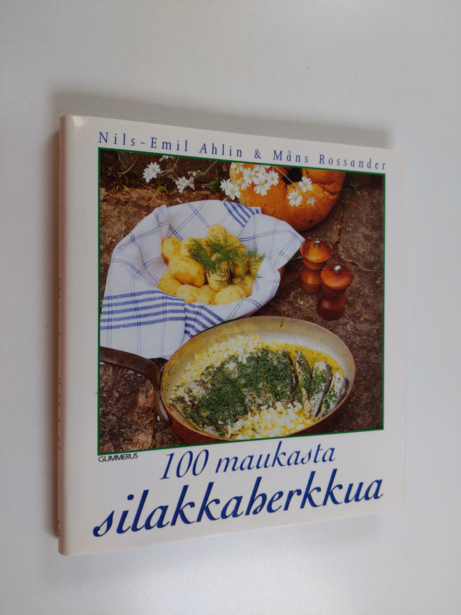 Nils-Emil Ahlin ym. : 100 maukasta silakkaherkkua