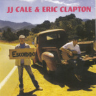 JJ Cale & Eric Clapton - The Road To Escondido - pikkukuva 1