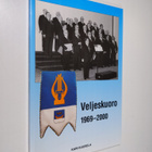 Kari Kuusela : Veljeskuoro 1969-2000 (signeerattu) - pikkukuva 1