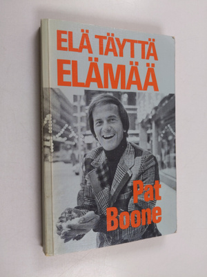 Pat Boone : Elä täyttä elämää