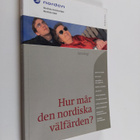Hur mår den nordiska välfärden? : antologi : årsbok 2004 - pikkukuva 1