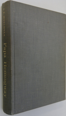 A. E. Hotchner : Papa Hemingway