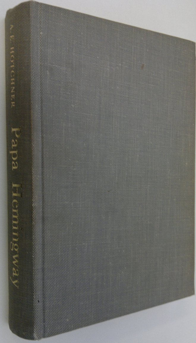 A. E. Hotchner : Papa Hemingway