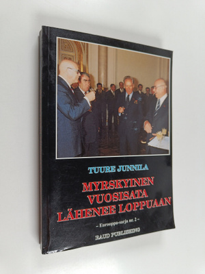 Tuure Junnila : Myrskyinen vuosisata lähenee loppuaan