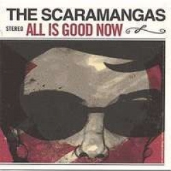 The Scaramangas - All Is Good Now (CD)