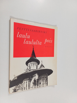 Pentti Saarikoski : Laulu laululta pois
