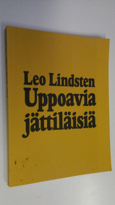 Leo Lindsten : Uppoavia jättiläisiä : runoja ja kronikoita