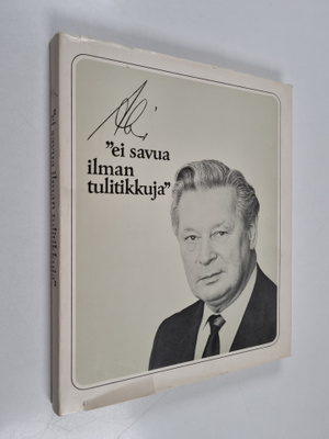 Aki Tammisto : Ei savua ilman tulitikkuja
