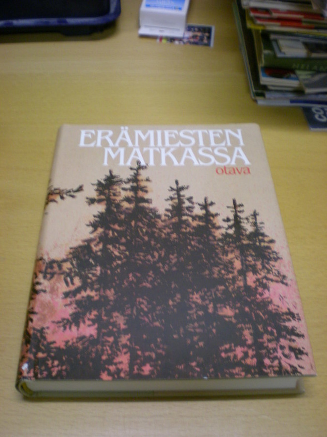 Mauri Soikkanen (Toim.): Erämiesten matkassa