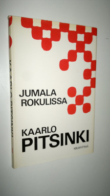 Kaarlo Pitsinki : Jumala rokulissa eli Poliittisia luomis...