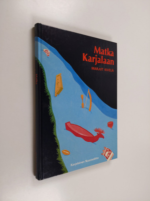 Marjut Kivelä : Matka Karjalaan