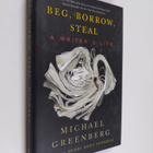 Michael Greenberg : Beg, Borrow, Steal - A Writer's Life - pikkukuva 1