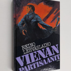 Reino Lehväslaiho : Vienan partisaanit - pikkukuva 1