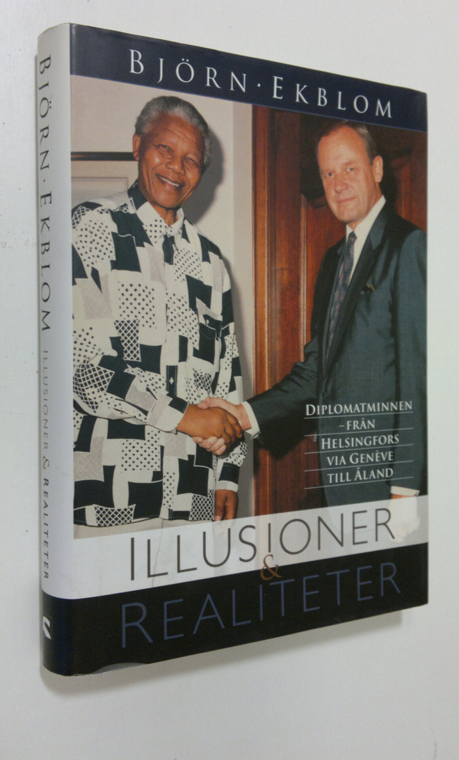 Björn Ekblom : Illusioner och realiteter : diplomatminnen...